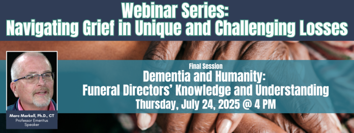 Webinar: Dementia and Humanity: Funeral Directors’ Knowledge and Understanding